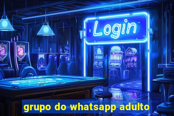 grupo do whatsapp adulto